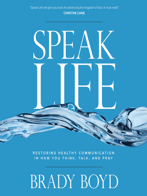 Title details for Speak Life by Brady Boyd - Available